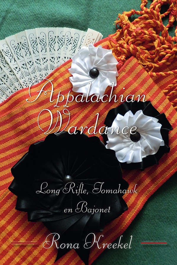 Rona Kreekel - Appalachian Wardance – Long Rifle, Tomahawk en Bajonet