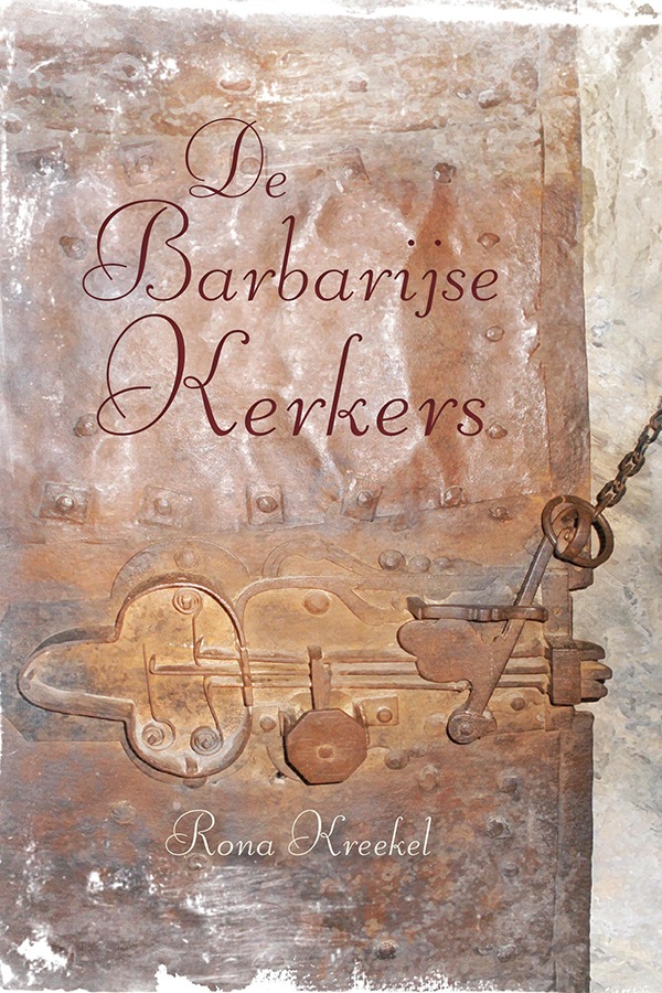 Rona Kreekel - De Barbarijse Kerkers